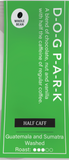 DOGPARK HALF CAFF from FETCH COFFEE ROASTERS 12oz